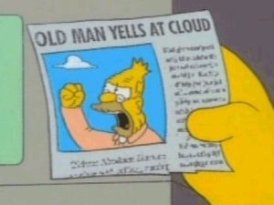 grandpa_simpson_yelling_at_cloud